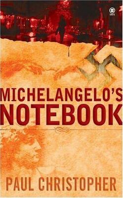 Paul Christopher Michelangelo_s Notebook