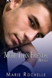 Marie Rochelle: More Than Friends: Brad