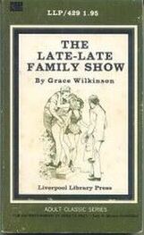Grace Wilkinson: The late-late family show