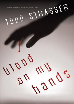Todd Strasser Blood on my hands