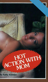 Kathy Andrews: Hot action with mom