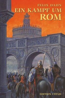 Феликс Дан Ein Kampf um Rom
