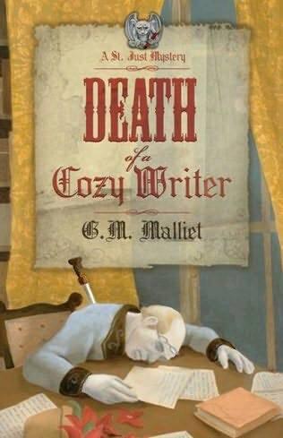 G M Malliet Death of a Cozy Writer The first book in the St Just Mystery - фото 1