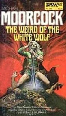 Michael Moorcock The Weird of the White Wolf