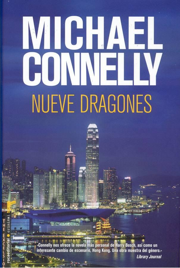 Michael Connelly Nueve Dragones Traducción de Javier Guerrero Harry Bosch 15 - фото 1