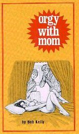 Bob Kelly: Orgy with mom