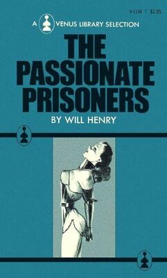 Will Henry The Passionate Prisoners