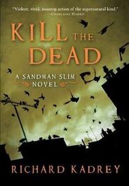 Richard Kadrey: Kill the dead