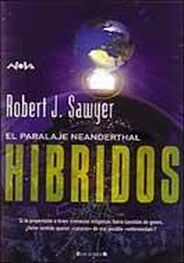 Robert Sawyer: Hibridos