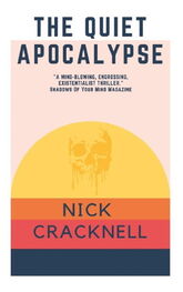 Nick Cracknell: The Quiet Apocalypse [= Island Zero]