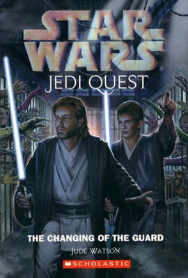 Jude Watson Jedi Quest 8: The Changing of the Guard