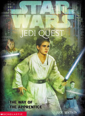 Jude Watson Jedi Quest 1: The Way of the Apprentice