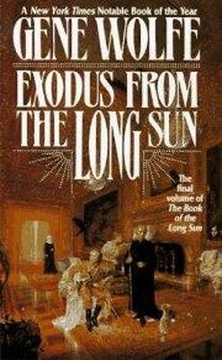 Gene Wolfe Exodus from the Long Sun