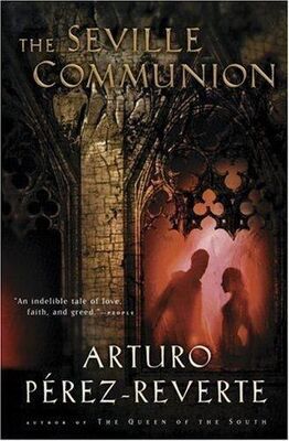 Arturo Perez-Reverte The Seville Communion