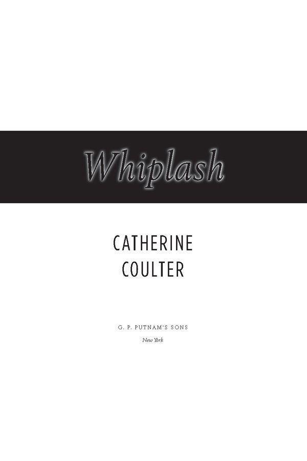 Also by Catherine Coulter The FBI Thrillers KnockOut 2009 TailSpin 2008 - фото 1