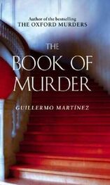 Guillermo Martinez: The Book of Murder