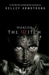 Kelley Armstrong: Waking the Witch