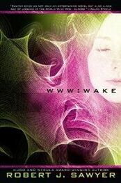 Robert Sawyer: Wake