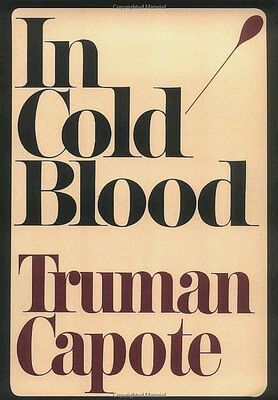 Truman Capote In Cold Blood: A True Account of a Multiple Murder and Its Consequences