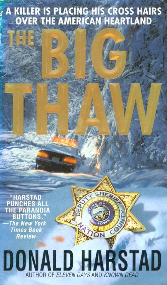 Donald Harstad The Big Thaw The third book in the Carl Houseman series 2000 - фото 1