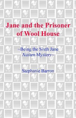 Stephanie Barron Jane and the Prisoner of Wool House
