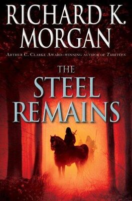 Richard Morgan The Steel Remains