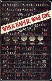 David Gerrold: When HARLIE Was One