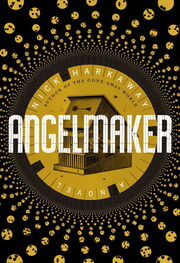 Ник Харкуэй: Angelmaker