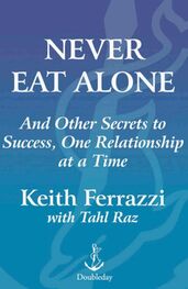 Keith Ferrazzi: Never Eat Alone