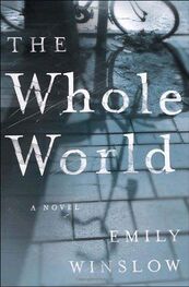 Emily Winslow: The Whole World