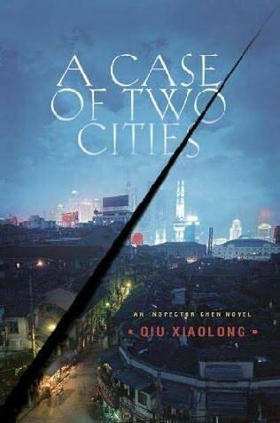 Qiu Xiaolong A Case of Two Cities The fourth book in the Inspector Chen - фото 1