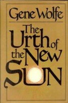 Gene Wolfe The Urth of the New Sun