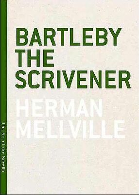 Herman Melville Bartleby, The Scrivener A Story of Wall-Street