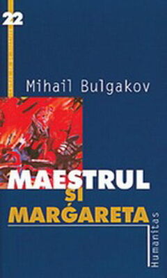 Mihail Bulgakov Maestrul şi Margareta