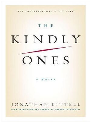 Jonathan Littell The Kindly Ones