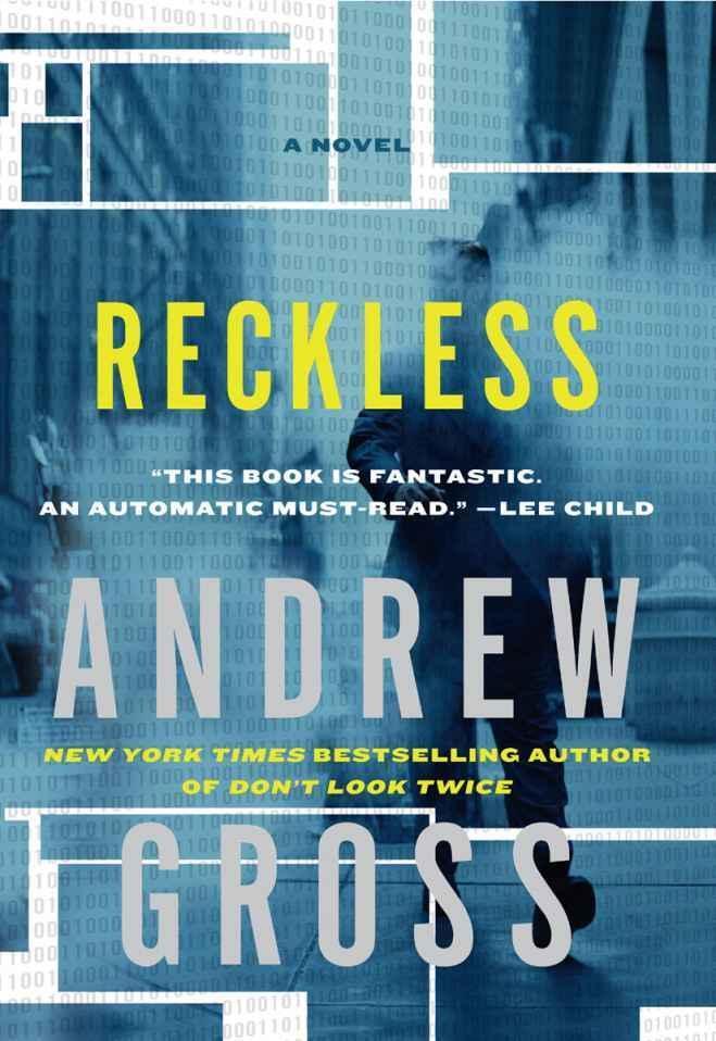 Andrew Gross Reckless The third book in the Ty Hauck series 2010 To the - фото 1