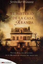 Jerónimo Tristante: El Misterio De La Casa Aranda