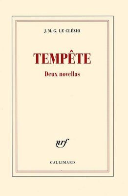 Jean-Marie Le Clézio Tempête. Deux novellas