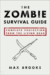 Max Brooks: The zombie survival guide : complete protection from the living dead