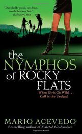 Mario Acevedo: The Nymphos of Rocky Flats