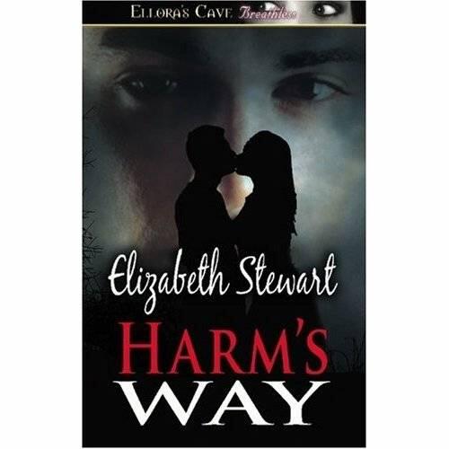 Elizabeth Stewart Harms Way Chapter One The End Well The woman let - фото 1