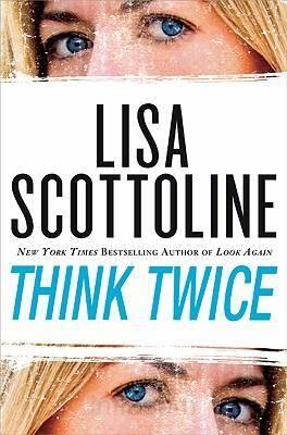Lisa Scottoline Think Twice Book 13 in the Rosato and Associates series 2010 - фото 1