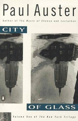 Paul Auster City of Glass The first book in the New York Trilogy series 1985 - фото 1