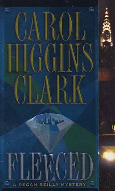 Carol Higgins Clark Fleeced The fifth book in the Regan Reilly series 2001 - фото 1