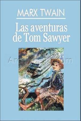 Mark Twain Las aventuras de Tom Sawyer