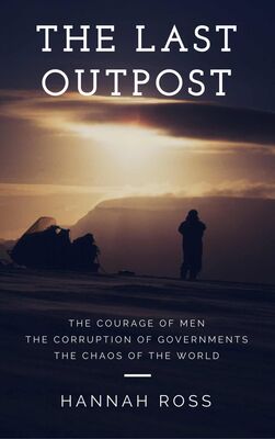 Hannah Ross The Last Outpost: An Antarctic Dystopia