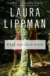 Laura Lippman: What The Dead Know