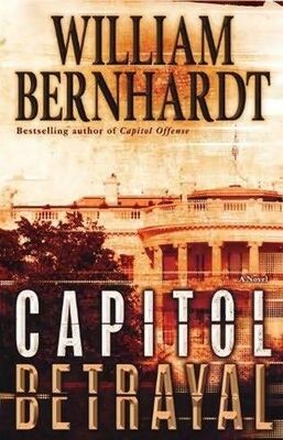 William Bernhardt Capitol Betrayal