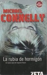 Michael Connelly: La Rubia de Hormigón