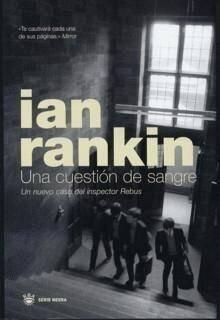 Ian Rankin Una cuestión de sangre Nº 14 Serie Rebus En memoria del - фото 1
